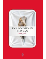 Eve Dönmeyen Hayvan - Murat Çelik - Everest Yayınları