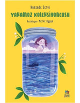 Yakamoz Koleksiyoncusu - Hanzade Servi - İthaki Çocuk