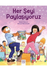1001 Çiçek Kitaplar Her Şeyi Paylaşıyoruz kitabı - Robert Munsch - 1001 Çiçek Kitaplar