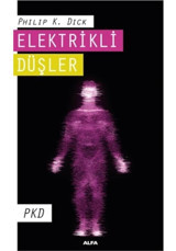Elektrikli Düşler - Philip K. Dick - Alfa Yayıncılık