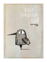 Meav Yayıncılık Kuşa Dönüştüğüm Gün (Ciltli) Ingrid Chabbert Kitabı 40 Sayfa MEAV Yayıncılık