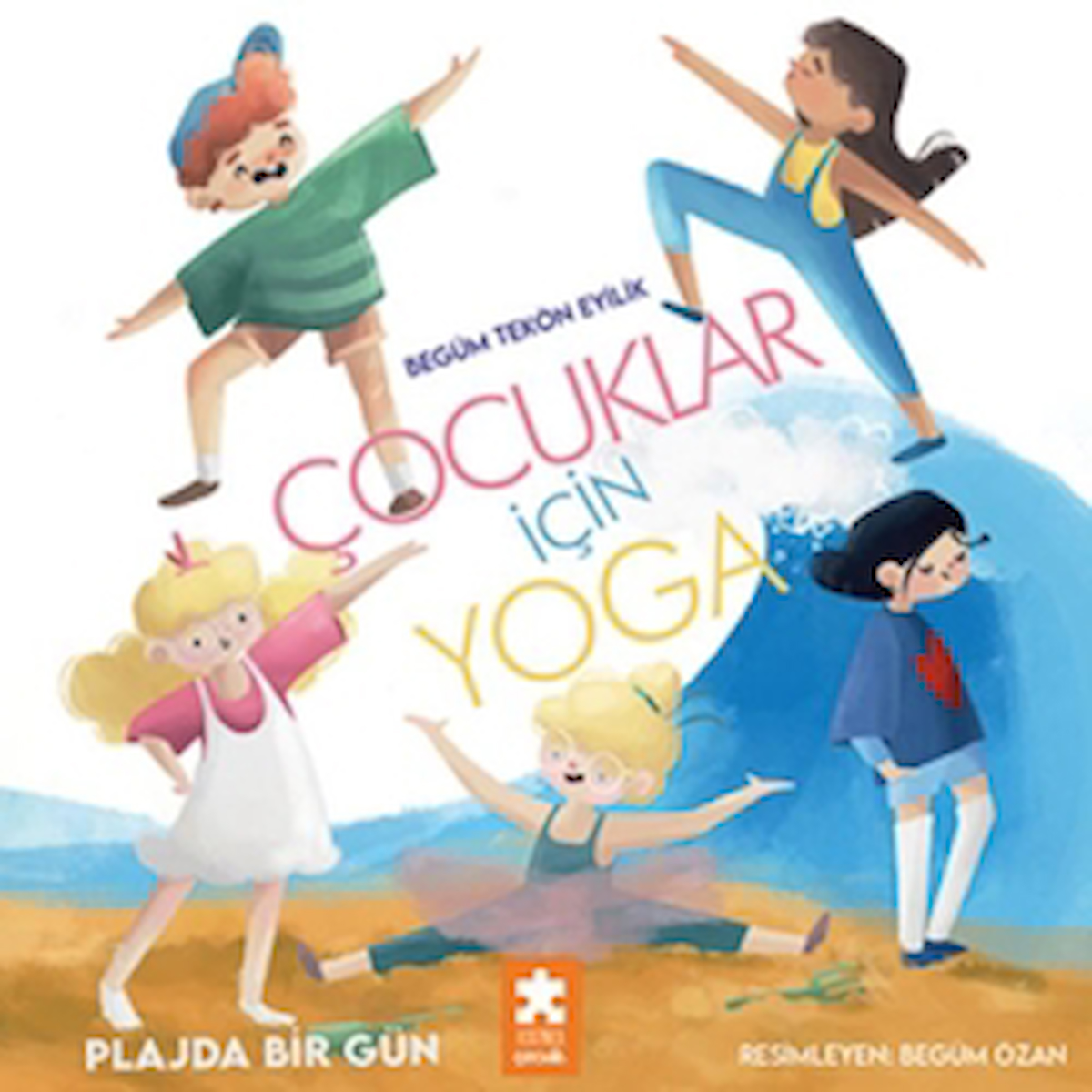 Çocuklar için Yoga - Plajda Bir Gün / Begüm Tekön Eyilik / Eksik Parça Yayınları / 9786256780910