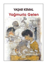 Yağmurla Gelen - Yaşar Kemal - Yapı Kredi Yayınları