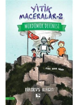 Yitik Maceralar 2 - Mürdümük Definesi - Firdevs Kırgın - Çınaraltı Yayınları
