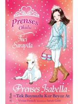 Prenses Okulu 20 - Isabella ve Tek Boynu- Doğan ve Egmont Yayıncılık