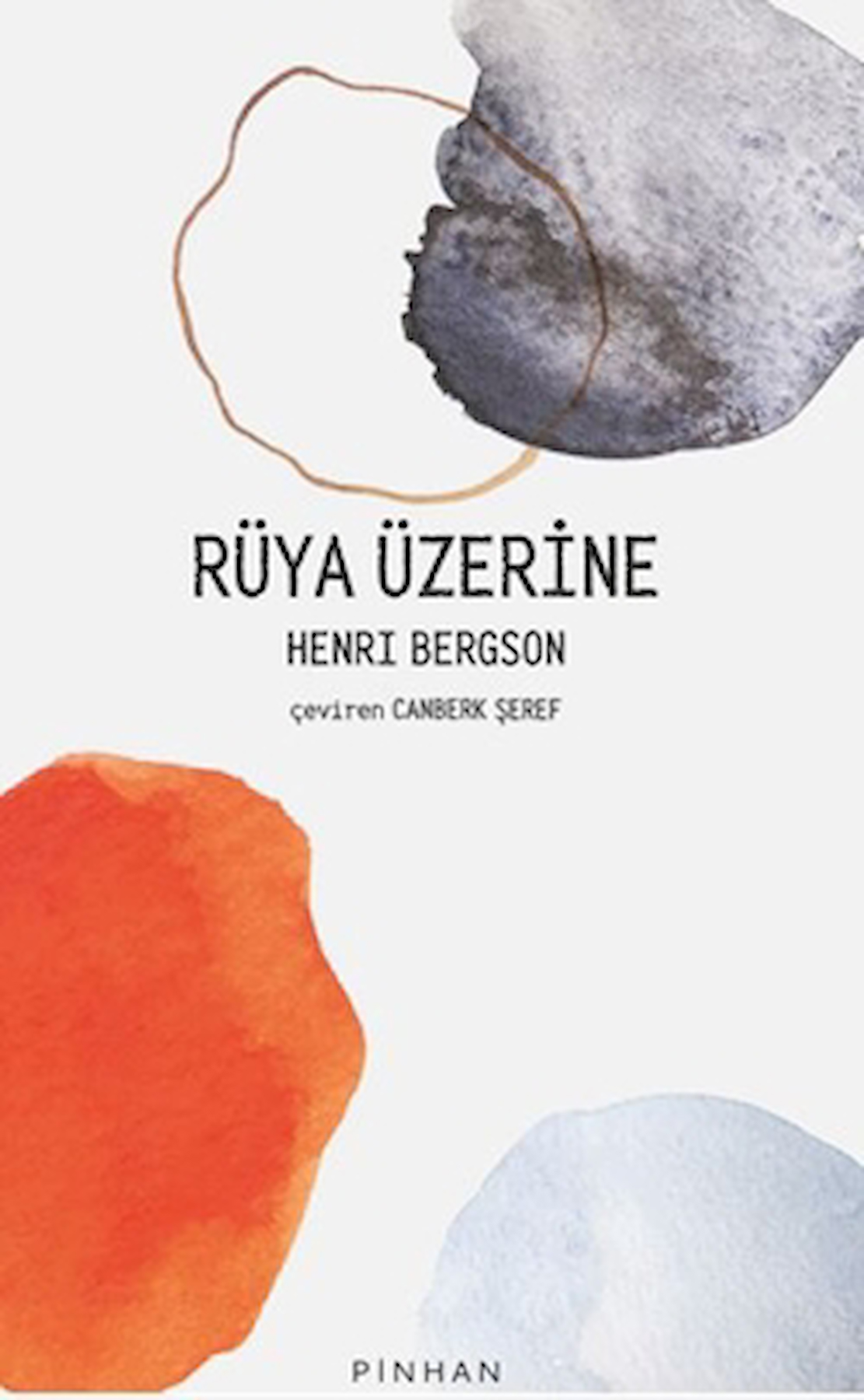 Rüya Üzerine / Henri Bergson / Pinhan Yayıncılık / 9786258393699