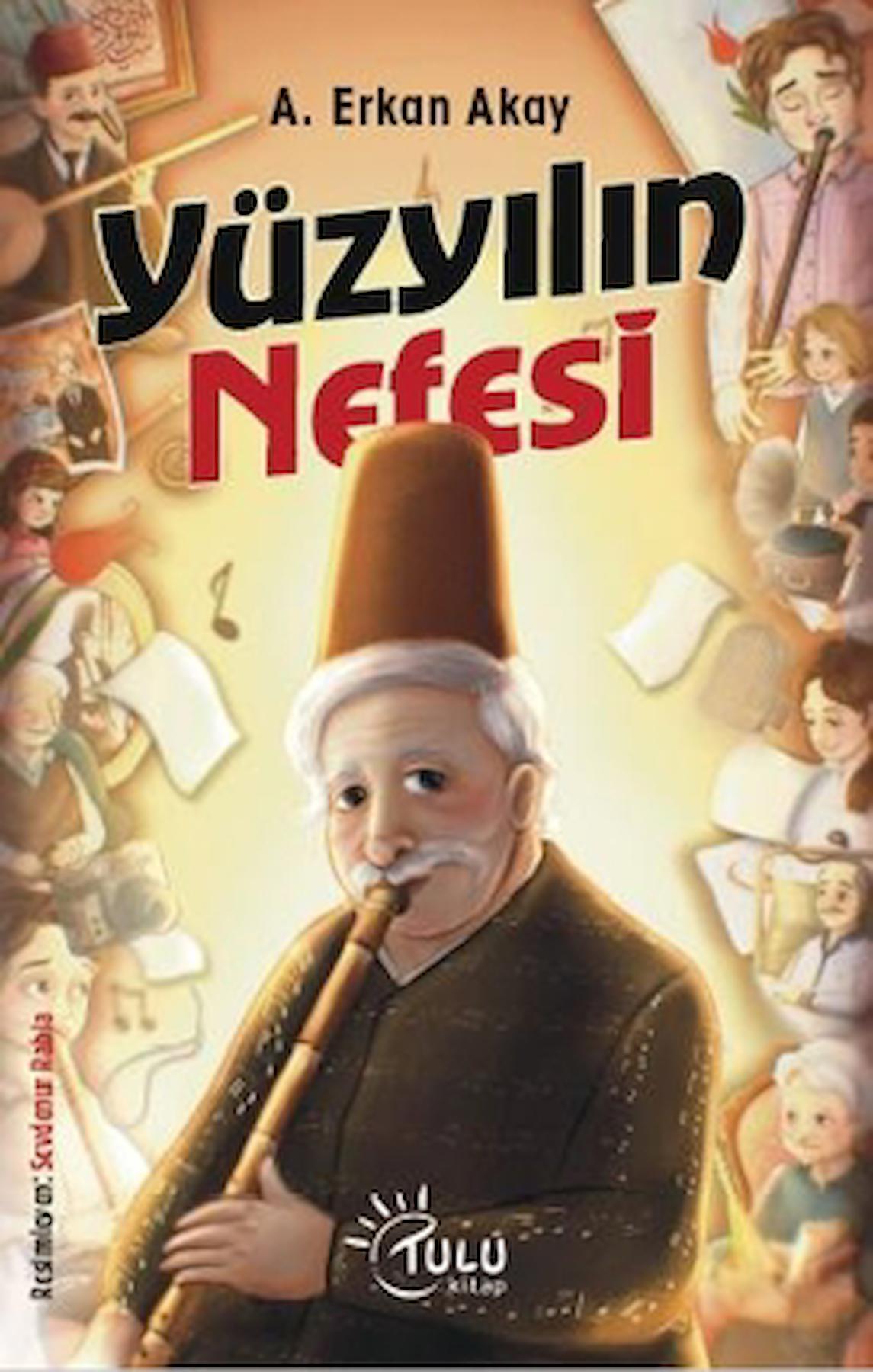 Yüzyılın Nefesi / A. Erkan Akay / Tulu Kitap / 9786259945934