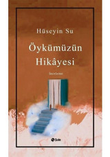 Öykümüzün Hikayesi - Hüseyin Su - Şule Yayınları