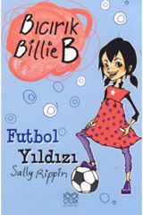 1001 Çiçek Kitaplar Bıcırık Billie B - Futbol Yıldızı - Sally Rippin