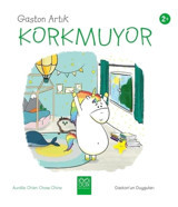 1001 Çiçek Kitaplar Gaston Artık Korkmuyor - Gaston'un Duyguları /aurelie Chien Chow Chine /