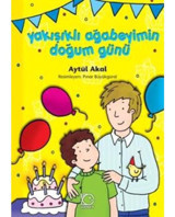 Yakışıklı Ağabeyim Doğum Günü - Aytül Akal - Uçanbalık Yayıncılık
