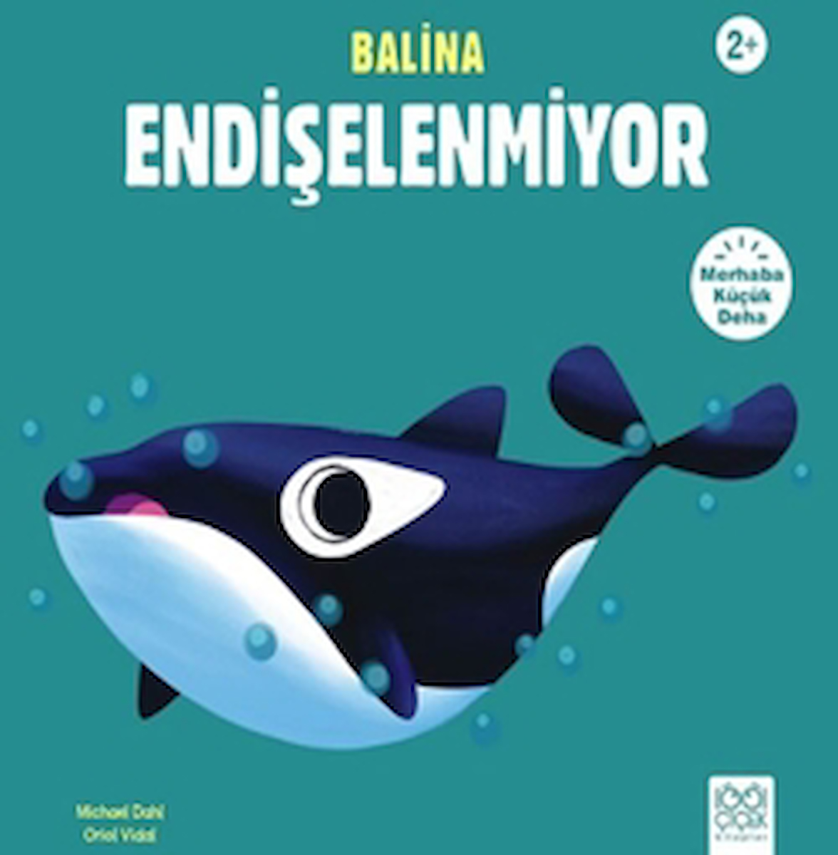 Balina Endişelenmiyor / Michael Dahl / 1001 Çiçek Kitaplar / 9786256856578