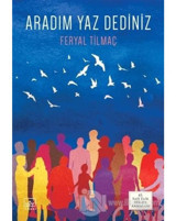 Aradım Yaz Dediniz - Feryal Tilmaç - İthaki Yayınları