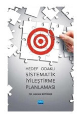 Hedef Odaklı Sistematik İyileştirme Planlaması - Hakan Bütüner - Nobel Akademik Yayıncılık