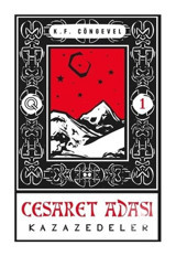 Kazazedeler - Cesaret Adası 1 - K. F. Cöngevel - Q Yayınları