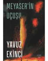 Meyaser'in Uçuşu - Yavuz Ekinci - Everest Yayınları