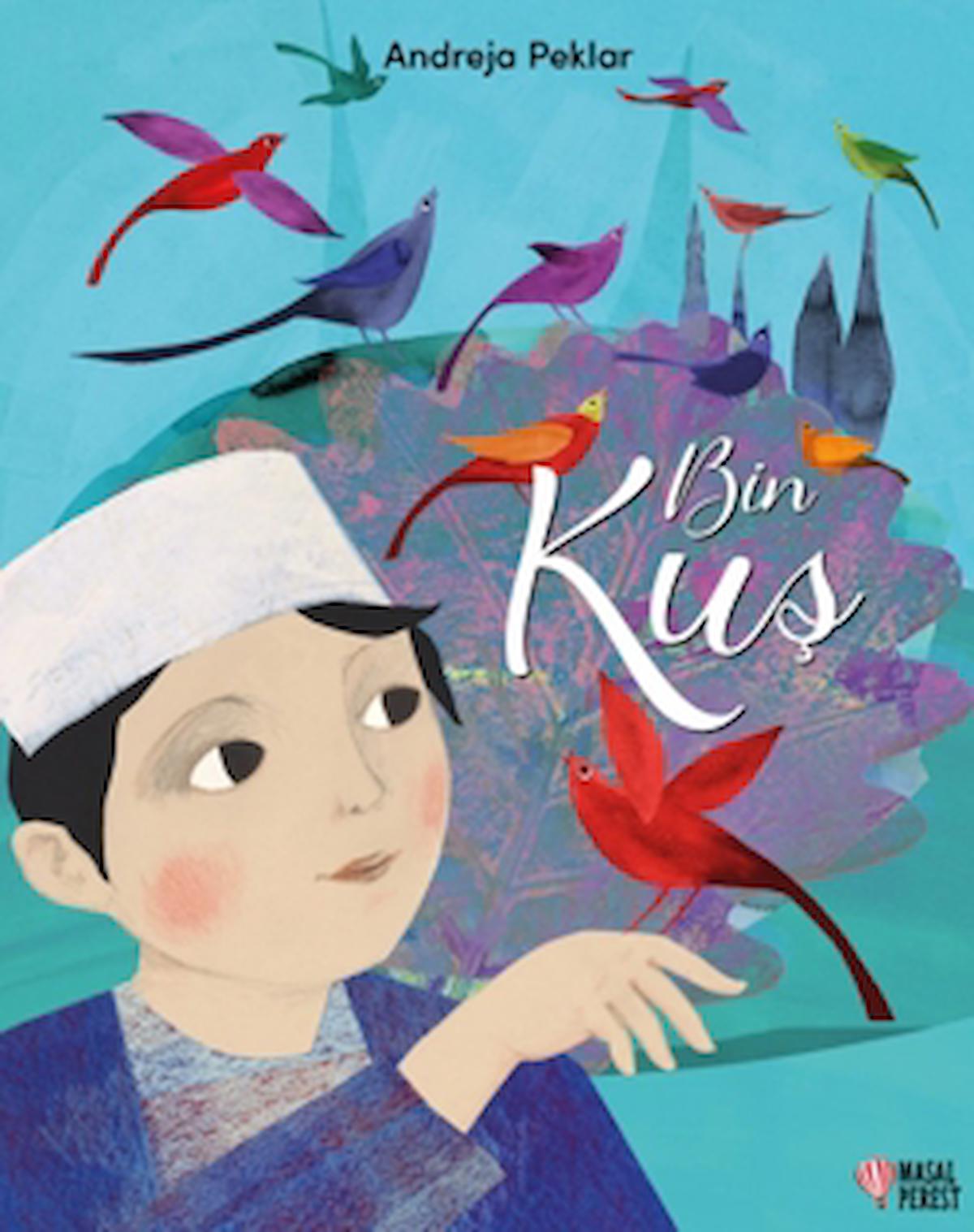 Bin Kuş / Andreja Peklar / Masalperest / 9786256322103