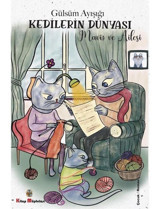 Kedilerin Dünyası - Maviş ve Ailesi - Gülsüm Ayışığı - Kitap Müptelası Yayınları
