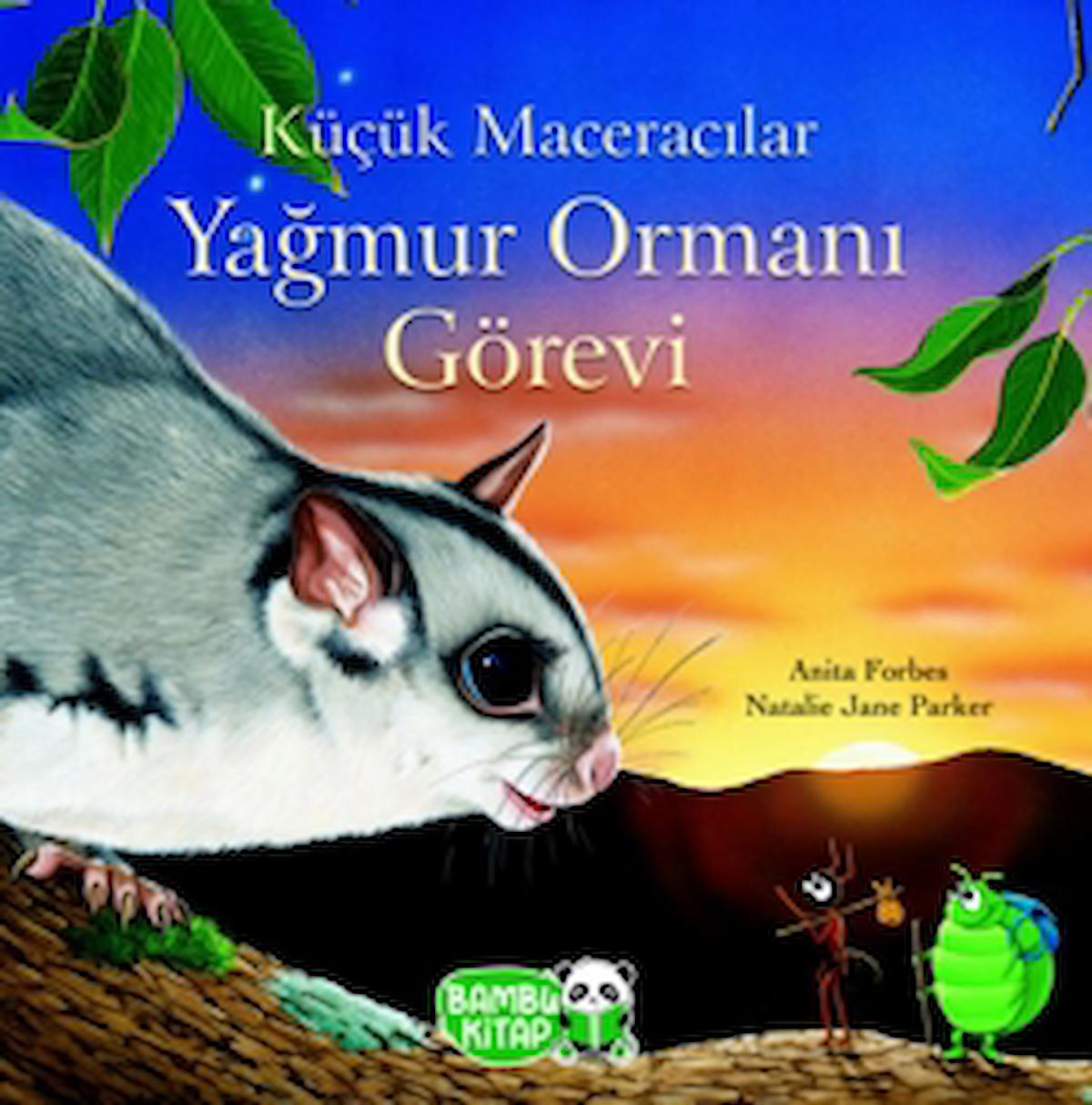 Küçük Maceracılar Yağmur Ormanı Görevi / Anita Forbes / Bambu Kitap / 9786257487283