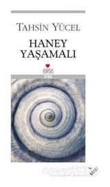 Haney Yaşamalı - Tahsin Yücel - Can Yayınları