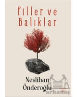 Filler ve Balıklar - Neslihan Önderoğlu - Everest Yayınları