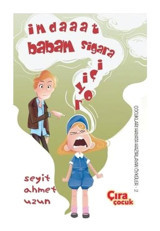 İmdaaat Babam Sigara İçiyor - Seyit Ahmet Uzun - Çıra Çocuk Yayınları