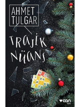 Trajik Nüans - Ahmet Tulgar - Can Yayınları