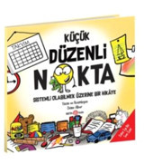 Beta Kids KÜÇÜK DÜZENLİ NOKTA sistemli olabilmek üzerine bir hikaye kitabı - Diane Alber - Beta Kids