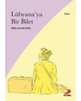 Lübyana'ya Bir Bilet - Arzu Alkan Ateş - Erdem Yayınları