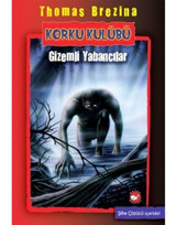 Korku Kulübü 2 - Gizemli Yabancılar - Thomas Brezina - Beyaz Balina Yayınları