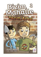 Bizim Mahalle 1 - Yarım Artist - Ekrem Bektaş - Ötüken Neşriyat