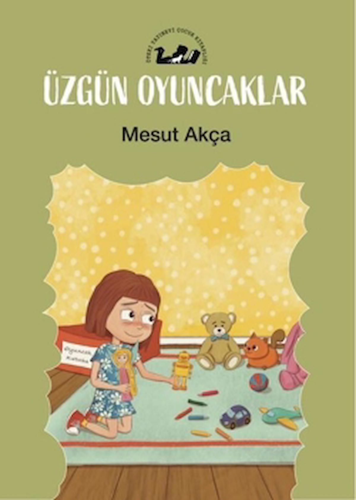 Üzgün Oyuncaklar / Mesut Akça / Öteki Yayınevi / 9789755844305