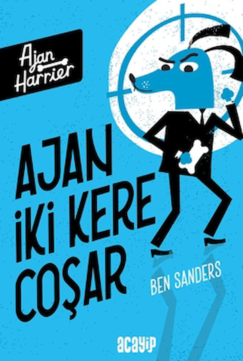 Ajan İki Kere Coşar / Ben Sanders / Acayip Kitaplar / 9786256186033