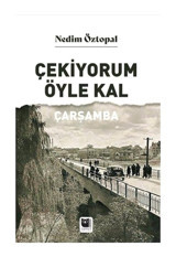 Çekiyorum Öyle Kal Çarşamba - Nedim Özpolat - Somut Yayın Dağıtım