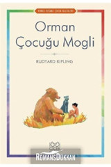 1001 Çiçek Kitaplar Orman Çocuğu Mogli - Renkli Resimli Çocuk Klasikleri Rudyard Kipling