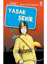 Yasak Şehir - Timaş Yayınları - Ahmet Yılmaz Boyunağa