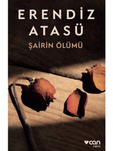 Şairin Ölümü - Erendiz Atasü - Can Yayınları