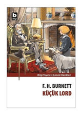 Küçük Lord - F.H. Burnett - Çocuk Klasikleri Bilgi Yayınevi