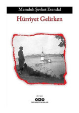 Hürriyet Gelirken - Memduh Şevket Esendal - Yapı Kredi Yayınları
