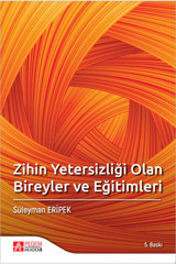 Pegem Akademi Yayıncılık Zihin Yetersizliği Olan Bireyler Ve Eğitimleri