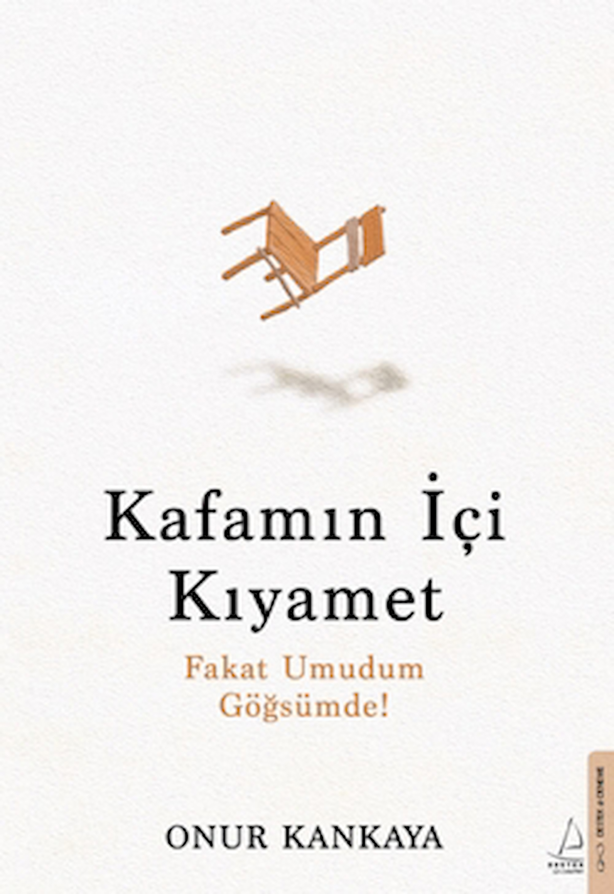 Kafamın İçi Kıyamet / Onur Kankaya / Destek Yayınları / 9786256051638