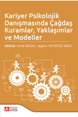 Pegem Akademi Yayıncılık Kariyer Psikolojik Danışmasında Çağdaş Kuramlar Yaklaşımlar Ve Modeller