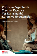 Pegem Akademi Yayıncılık Çocuk Ve Ergenlerde Travma, Kayıp Ve Yas Danışmanlığı Kuram Ve Uygulamaları