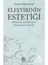 Eleştirinin Estetiği-Edebiyatta Aydınlanma ve Postmodern Gericilik - Sevim Kahraman - Tekin Yayınevi