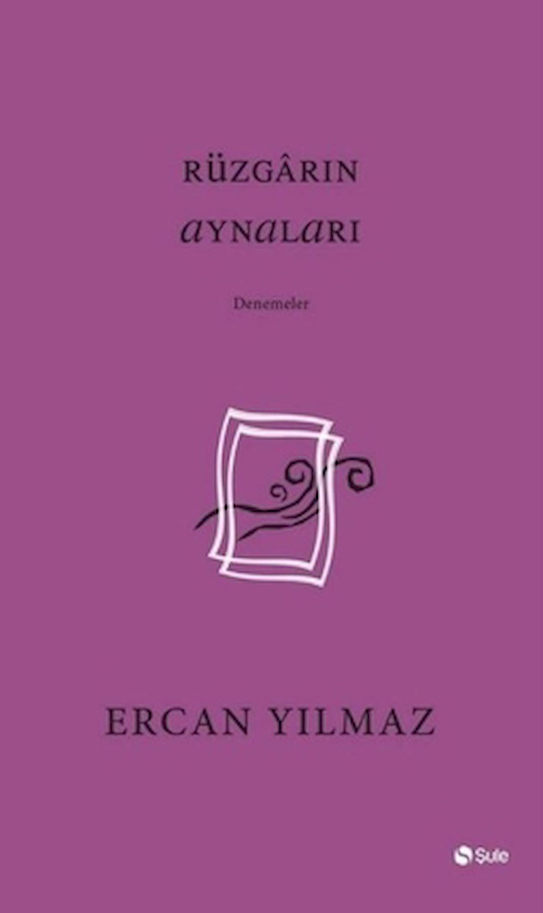 Rüzgarın Aynaları / Ercan Yılmaz / Şule Yayınları / 9786052021491