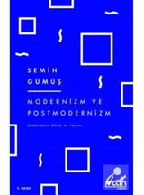 Modernizm ve Postmodernizm - Semih Gümüş - Can Yayınları