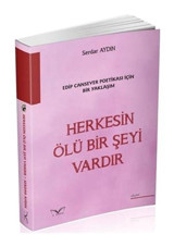 Herkesin Ölü Bir Şeyi Vardır - Edip Cansever Poetikası İçin Bir Yaklaşım - Serdar Aydın - MedaKitap