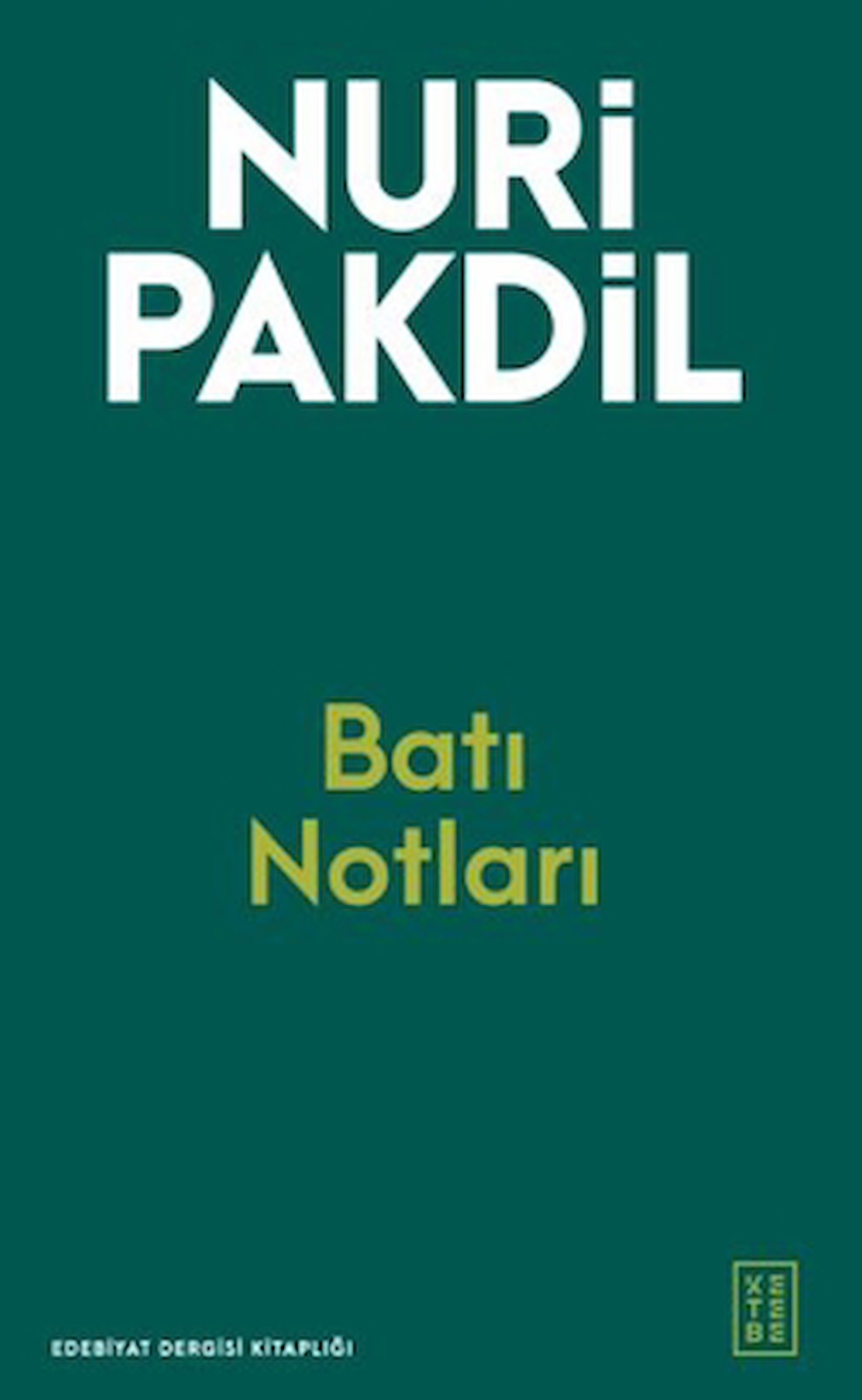 Batı Notları / Nuri Pakdil / Ketebe Yayınları / 9786256126527