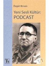Yeni Sesli Kültür: Podcast - Özgül Birsen - Töz Yayınları