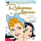 Ruhumun Aynası - Zehra Çelenk - Artemis Yayınları